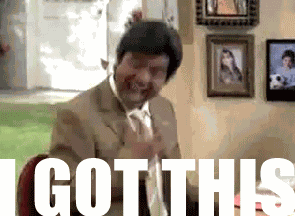 I Got This!! GIF