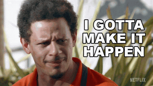 I Gotta Make It Happen Chris Carey GIF