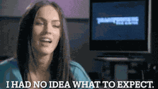 I Had No Idea What To Expect Megan Fox GIF