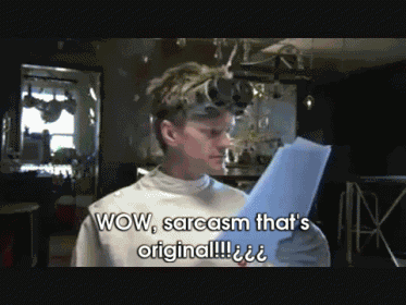 I Hate Sarcasm Like I Love My Sarcasm  GIF