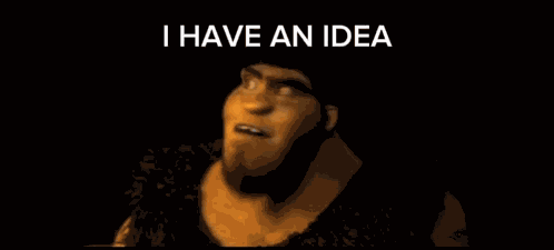 I Have An Idea Funny GIF
