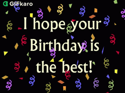 I Hope Your Birthday Is The Best Gifkaro GIF