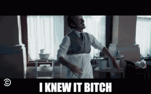 I Knew It Bitch GIF