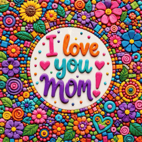 I Love You Mom Love You Mom GIF