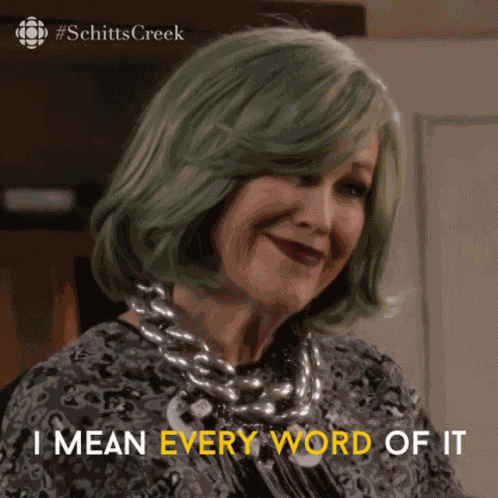 I Mean Every Word Of It Catherine Ohara GIF