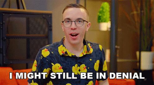 I Might Still Be In Denial Austin Evans GIF