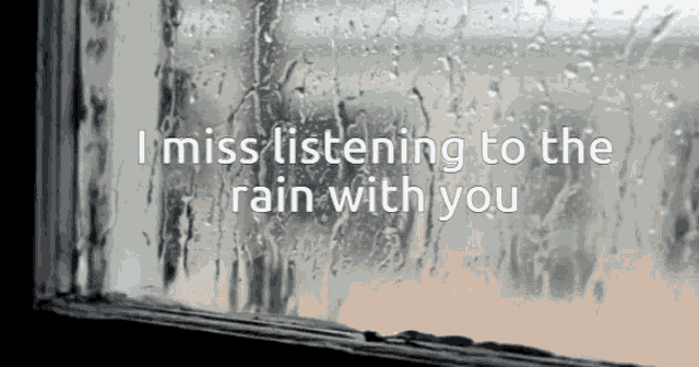 I Miss Listening To The Rain With You Rain Noises GIF