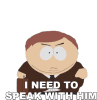 I Need To Speak With Him Eric Cartman Sticker