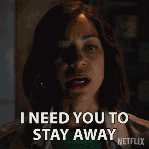 I Need You To Stay Away From My Family Megan Pierce GIF