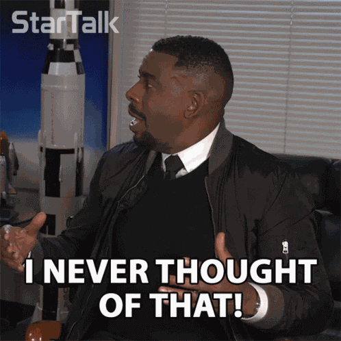 I Never Thought Of That I Cant Imagine GIF