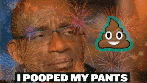 I Pooped My Pants GIF