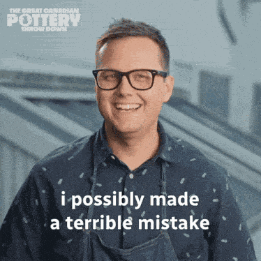 I Possibly Made A Terrible Mistake The Great Canadian Pottery Throw Down GIF