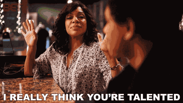 I Really Think Youre Talented Tanya GIF