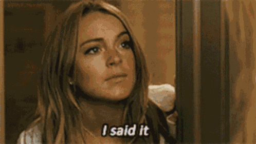 I Said What I Said Said It GIF