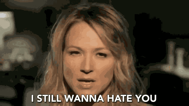 I Still Wanna Hate You I Wanna Hate You GIF