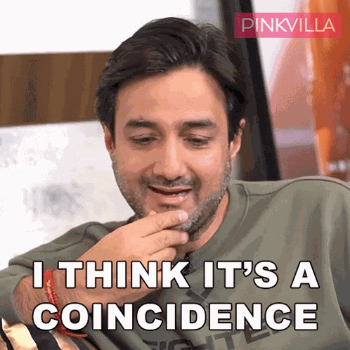 I Think It'S A Coincidence Siddharth Anand GIF
