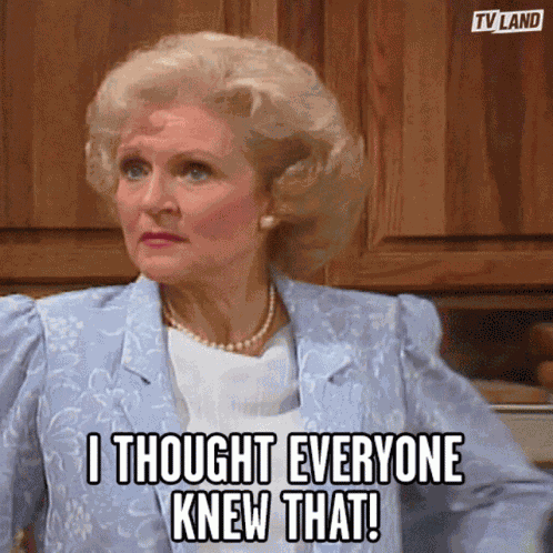 I Thought Everyone Knew That Expected GIF