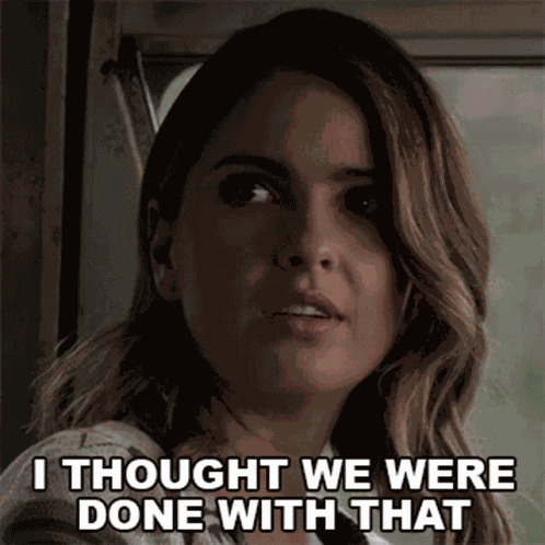 I Thought We Were Done With That Malia Tate GIF