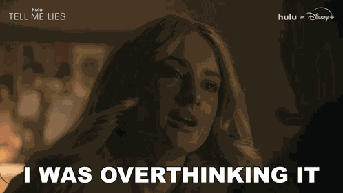 I Was Overthinking It Lucy Albright GIF