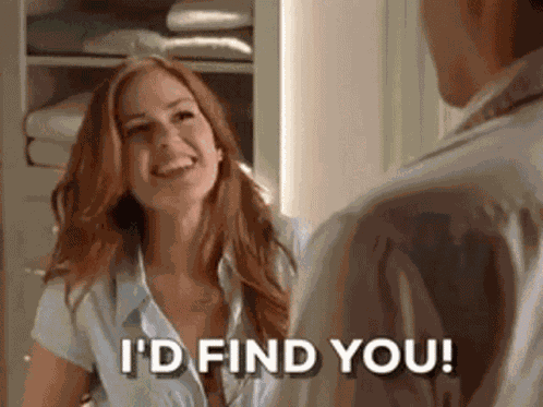I Would Find You Obsessed GIF