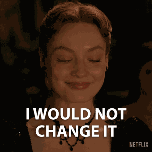 I Would Not Change It Francesca Bridgerton GIF