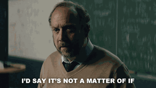 I'D Say It'S Not A Matter Of If It'S A Matter Of When Dr Lawrence Hayes GIF