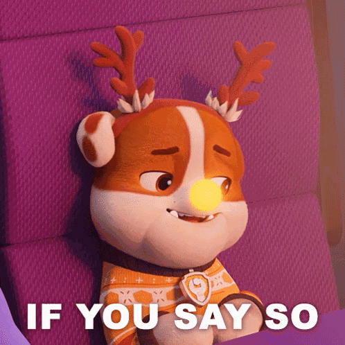 If You Say So Rubble GIF
