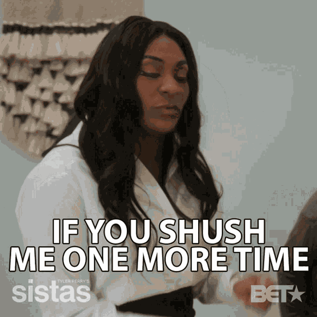 If You Shush Me One More Time Threat GIF