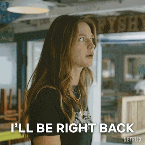 I'Ll Be Right Back Bree Buckley GIF