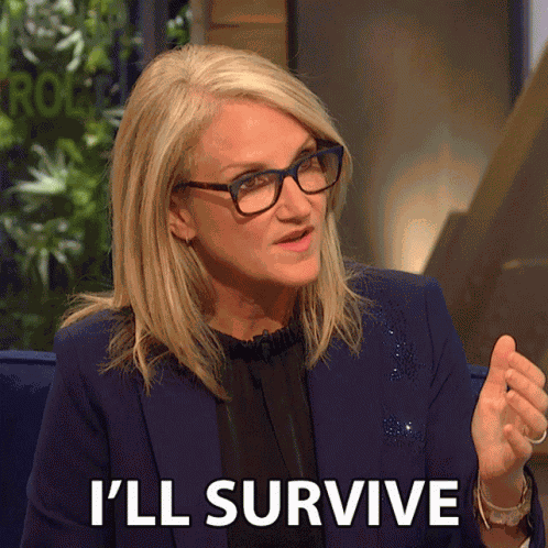Ill Survive Ill Live GIF