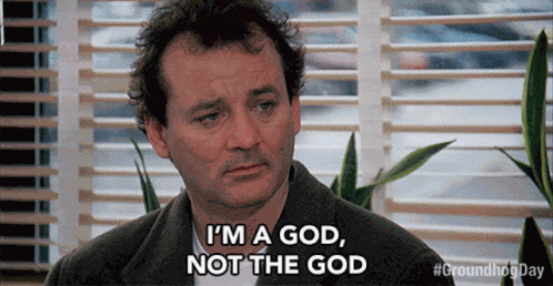 Im A God Not The God Bill Murray GIF