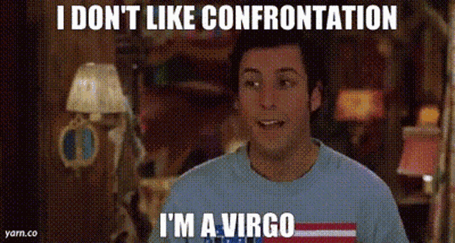 Im A Virgo I Dont Like Confrontation GIF