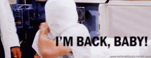 I'M Back Baby - Back GIF