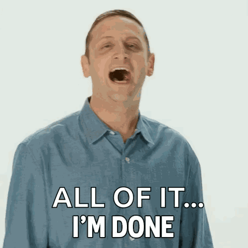 I'M Done Tim Robinson GIF
