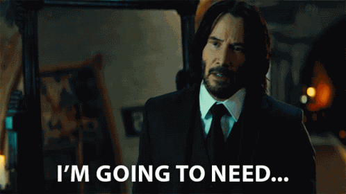 Im Going To Need A Gun John Wick GIF