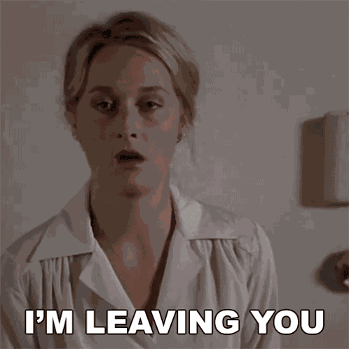 I'M Leaving You Joanna Kramer GIF