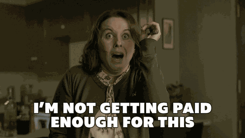 I'M Not Getting Paid Enough For This Samantha GIF
