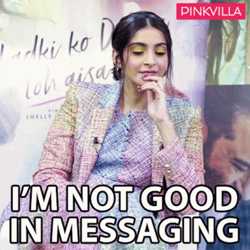 Im Not Good In Messaging Bad At Messaging GIF