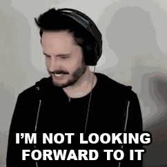 Im Not Looking Forward To It Liam Scott Edwards GIF