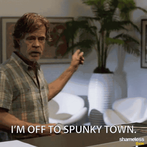 Im Off To Spunky Town Im Going Out GIF