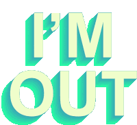 Im Out Bye Sticker