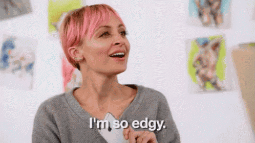 I'M So Edgy. GIF