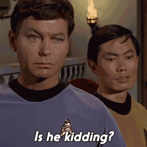 Is He Kidding Hikaru Sulu GIF