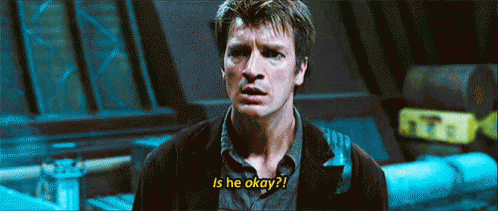 Is He Okay - Firefly GIF