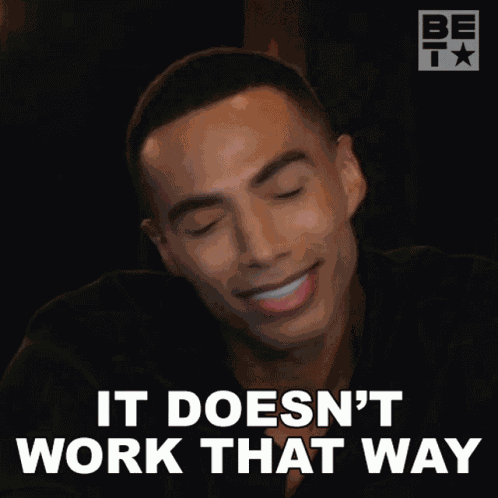 It Doesnt Work That Way Tom Brooks GIF