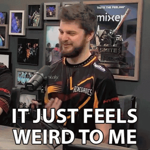 It Just Feels Weird To Me Barraccudda GIF