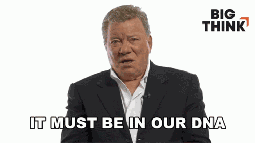 It Must Be In Our Dna William Shatner GIF