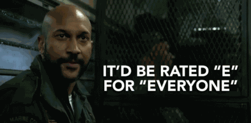 Itd Be Rated E For Everyone Warning GIF