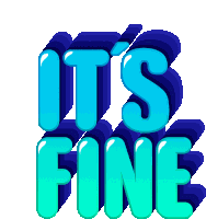 Its Fine Its Okay Sticker