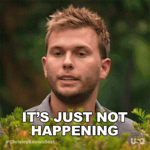 Its Just Not Happening Chrisley Knows Best GIF